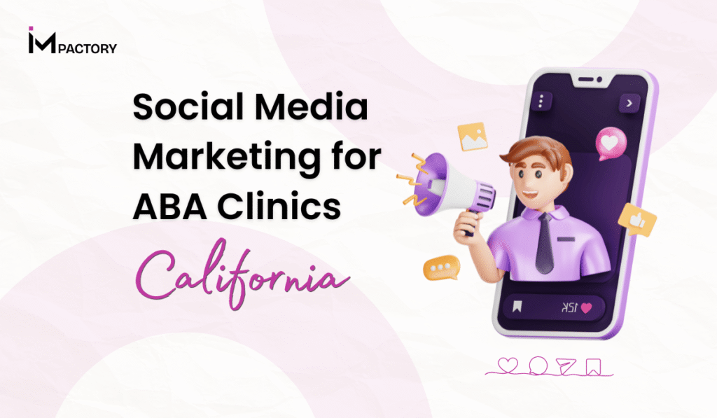 Social Media for ABA Clinics: How California Centers Build Family Trust